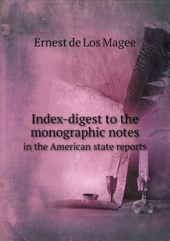 Paperback Index-Digest to the Monographic Notes in the American State Reports Book