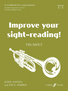 Paperback Improve Your Sight-Reading! Trumpet, Grade 5-8: A Workbook for Examinations Book