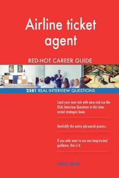 Paperback Airline ticket agent RED-HOT Career Guide; 2581 REAL Interview Questions Book