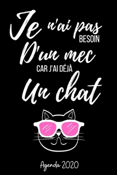 Agenda 2020 Je n'ai pas besoin d'un mec: Agenda Hebdomadaire 2020 | 1 Semaine par page Format A5 | Janvier 2020 à Décembre 2020 | Planificateur ... | Humour Femme Célibataire (French Edition)