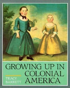 Library Binding Growing Up in Colonial America Book