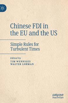 Hardcover Chinese FDI in the EU and the Us: Simple Rules for Turbulent Times Book