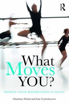 What Moves You?: Shaping Your Dissertation in Dance