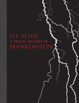 Hardcover It's Alive!: A Visual History of Frankenstein Book