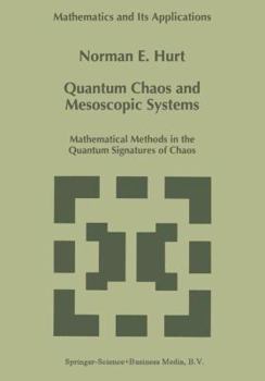 Paperback Quantum Chaos and Mesoscopic Systems: Mathematical Methods in the Quantum Signatures of Chaos Book