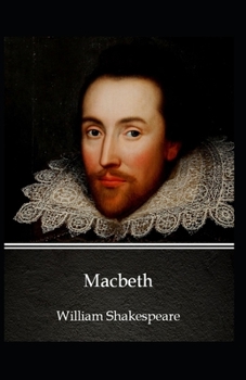 Paperback Macbeth: William Shakespeare (Literature, Drama, Play) [Annotated] Book