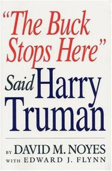 The Buck Stops Here Said Harry Truman