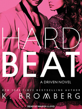 Hard Beat - Book #7 of the Driven