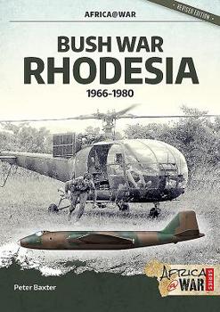 Bush War Rhodesia 1966-1980 - Book #17 of the Africa @ War