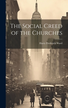 Hardcover The Social Creed of the Churches Book