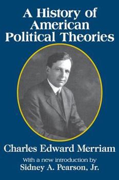 Paperback A History of American Political Theories Book