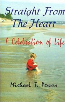 Paperback Straight from the Heart: A Celebration of Life Book