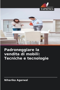 Paperback Padroneggiare la vendita di mobili: Tecniche e tecnologie [Italian] Book