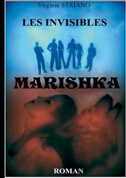 Paperback Les Invisibles: Tome 1: Marishka [French] Book