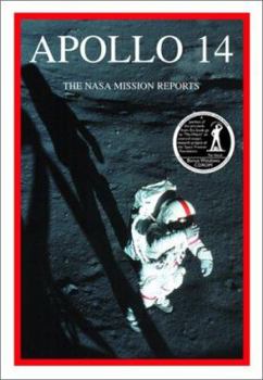 Apollo 14: The NASA Mission Reports - Book #14 of the Apogee Books Space Series