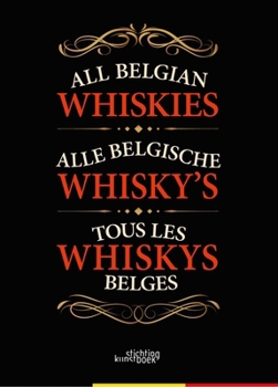 Hardcover All Belgian Whiskies [Dutch] Book