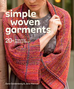 Paperback Simple Woven Garments: 20+ Projects to Weave & Wear Book