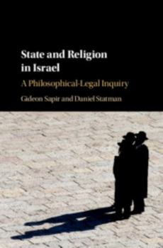 Hardcover State and Religion in Israel: A Philosophical-Legal Inquiry Book