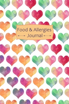 Paperback Food & Allergies Journal: Professional Food Intolerance Diary: Daily Journal to Track Foods, Triggers and Symptoms to Help Improve Crohn`s, IBS, Book