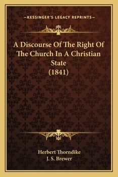 Paperback A Discourse Of The Right Of The Church In A Christian State (1841) Book