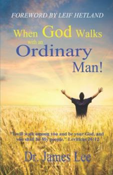 Paperback When God Walks with an Ordinary Man!: I will walk among you and be your God, and you shall be My people. Leviticus 26:12 Book