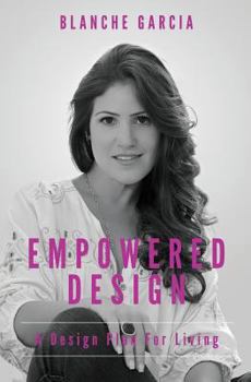 Paperback Empowered Design: A Design Plan For Living Book