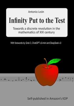 Paperback Infinity put to the test: Towards a discrete revolution in the mathematics of XXI century Book