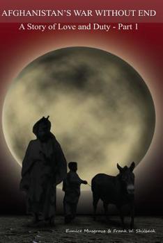 Paperback Afghanistan's War without End: A Story of Love and Duty - Part 1 Book