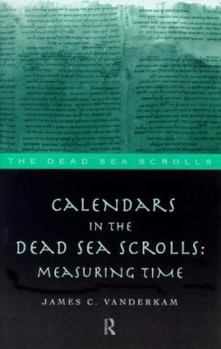 Paperback Calendars in the Dead Sea Scrolls: Measuring Time Book