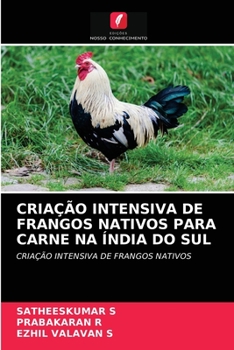 Paperback Criação Intensiva de Frangos Nativos Para Carne Na Índia Do Sul [Portuguese] Book