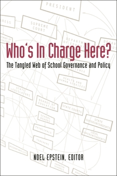 Paperback Who's in Charge Here?: The Tangled Web of School Governance and Policy Book