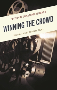 Hardcover Winning the Crowd: The Politics of Popular Films Book