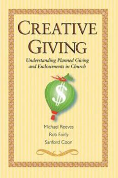 Paperback Creative Giving: Understanding Planned Giving and Endowments in Church Book