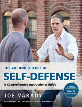 Paperback The Art and Science of Self Defense: A Comprehensive Instructional Guide Book