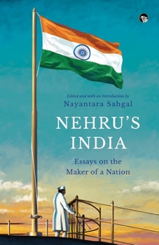 Paperback Nehru's India Essays on the Maker of a Nation Book