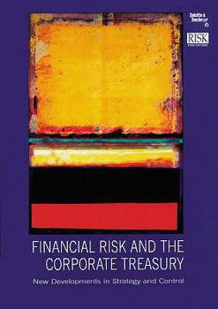 Paperback Financial Risk and the Corporate Treasury Book