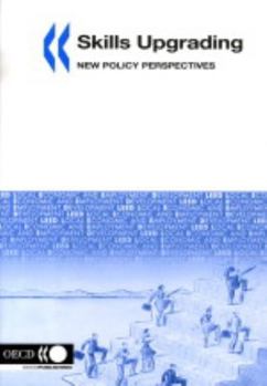 Paperback Skills Upgrading: New Policy Perspectives Book