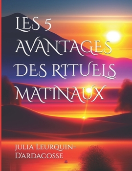 LES 5 AVANTAGES DES RITUELS MATINAUX