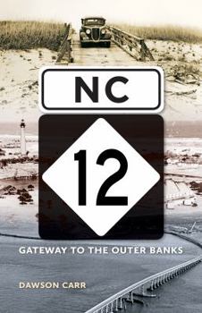 Paperback NC 12: Gateway to the Outer Banks Book