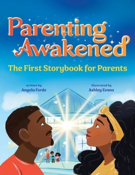 Paperback Parenting Awakened: The First Storybook for Parents Book