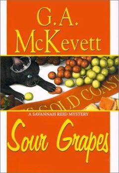 Sour Grapes - Book #6 of the A Savannah Reid Mystery