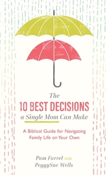 Hardcover 10 Best Decisions a Single Mom Can Make Book
