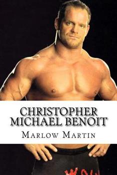 Paperback Christopher Michael Benoit: The Rise and Fall Book