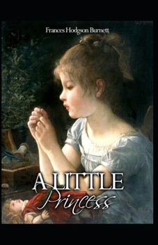 Paperback A Little Princess by Frances Hodgson Burnett: illustrated edition Book