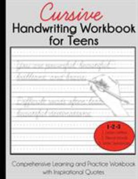 Paperback Cursive Handwriting Workbook for Teens: Comprehensive Learning and Practice Workbook with Inspirational Quotes Book