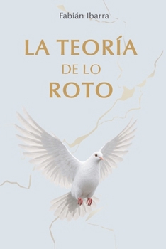 Paperback La Teoría de lo Roto [Spanish] Book