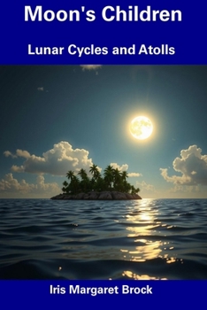 Paperback Moon's Children: Lunar Cycles and Atolls Book