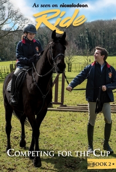 Ride: Competing for the Cup - Book #2 of the Ride
