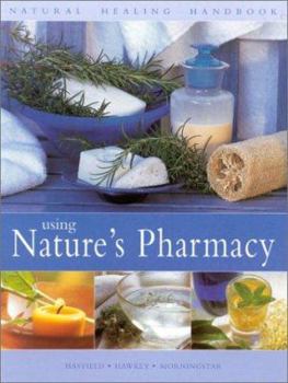 Paperback Using Nature's Pharmacy: Natural Healing Handbook Book