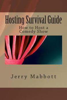 Paperback Hosting Survival Guide: How to Host a Comedy Show Book